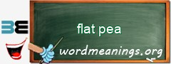 WordMeaning blackboard for flat pea